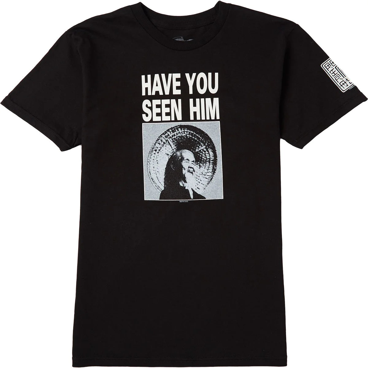 HAVE YOU SEEN HIM TEE